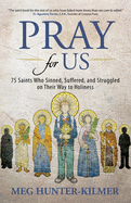 Pray For Us, Meg Hunter-Kilmer