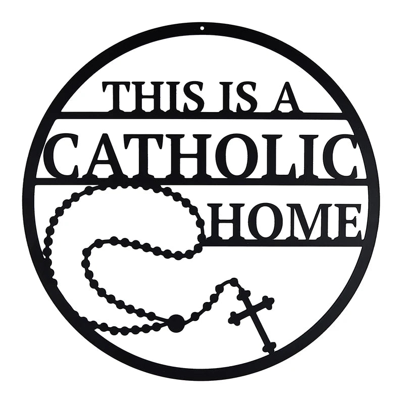 Silhouette Metal Wall Sign - This is a Catholic Home
