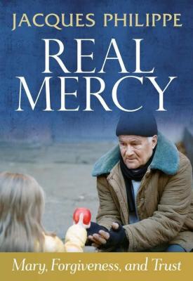 Real Mercy, Jacques Philippe