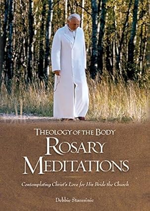 Theology of the Body Rosary Meditations, Debbie Staresinic