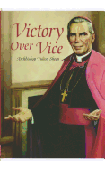 Victory Over Vice, Archbishop Fulton Sheen