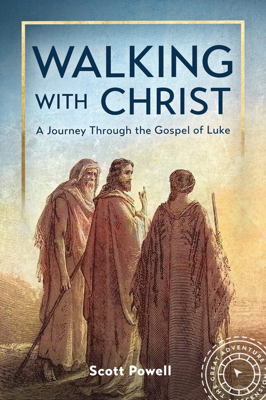 Walking with Christ: A Journey Through the Gospel of Luke