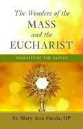 Wonders Of The Mass And The Eucharist, Fatula