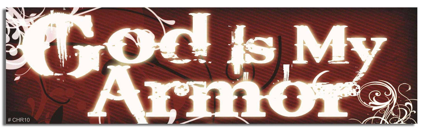 God Is My Armor - Christian Bumper Sticker, Car Magnet