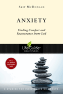 Lifeguide Bible Studies: Anxiety, Skip McDonald