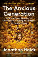 The Anxious Generation. Jonathan Haidt