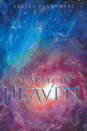 An Army In Heaven, Kelley Jankowski