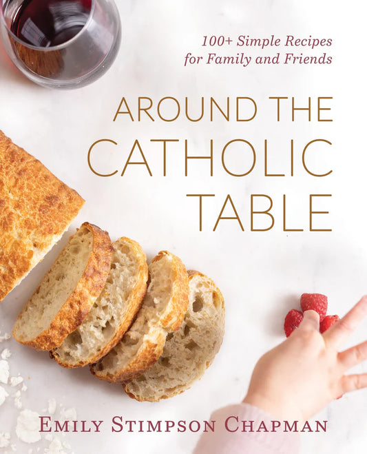 Around the Catholic Table, Emily Stimpson Chapman