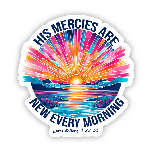 His Mercies Are New Vinyl, Sticker, 3x3 in. 