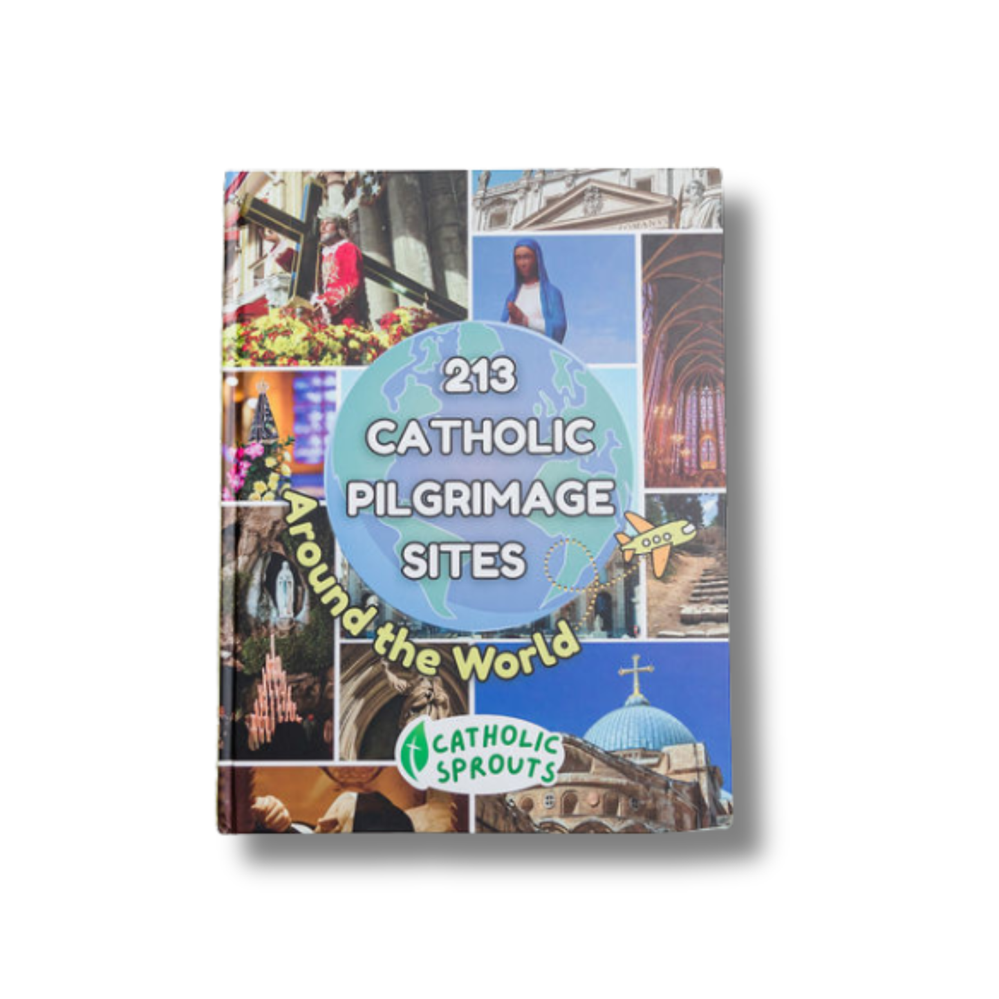 213 Catholic Pilgrimage Sites Around the World