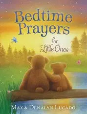 Bedtime Prayers for Little Ones, Max & Denalyn Lucado