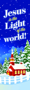 Bookmark - Christmas - 25 pack - Jesus Is the Light of the World! - John 1:9, 12 (Niv)