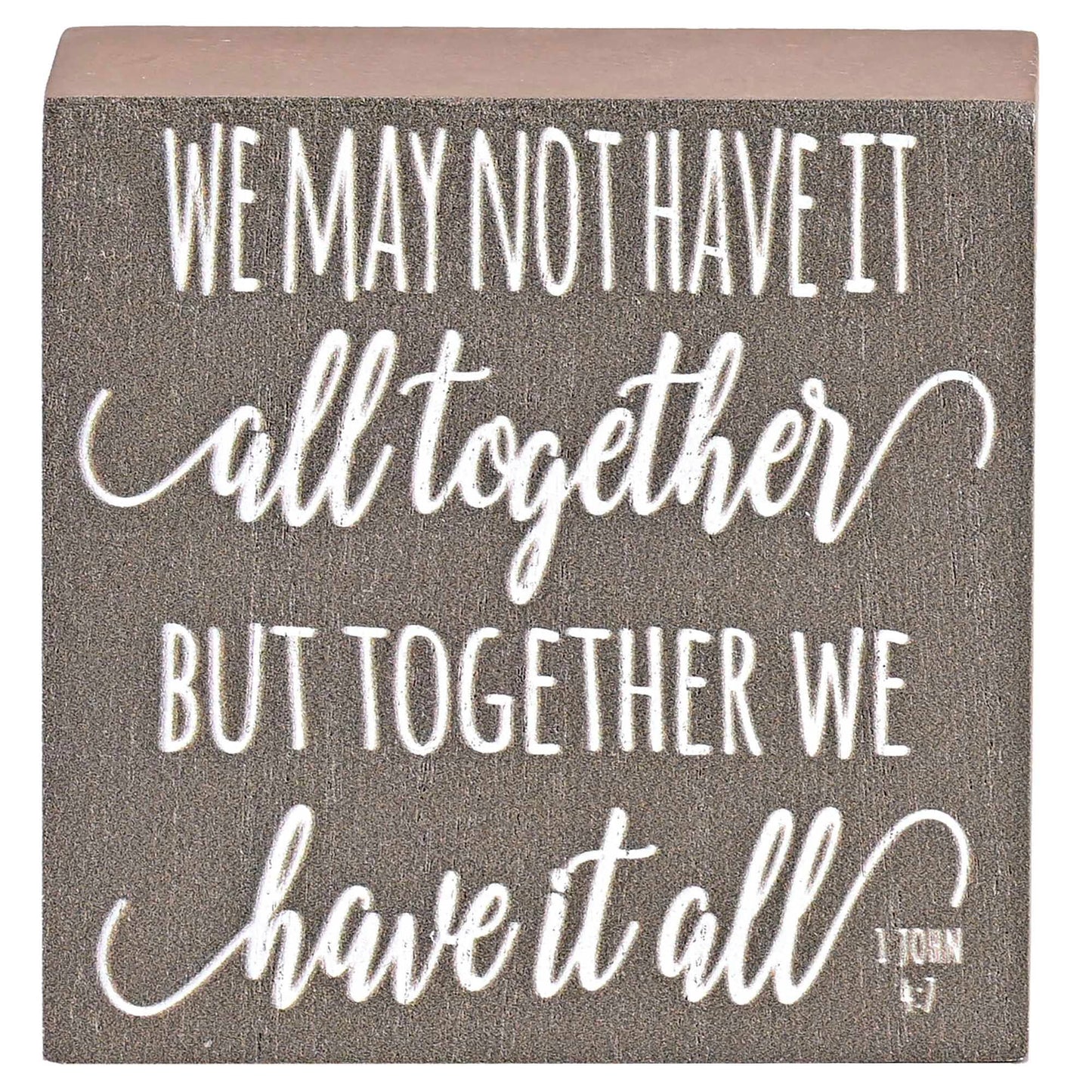 Tabletop Plaque Together We Have It All