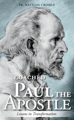 Coached by Paul the Apostle, Fr. Nathan Cromly