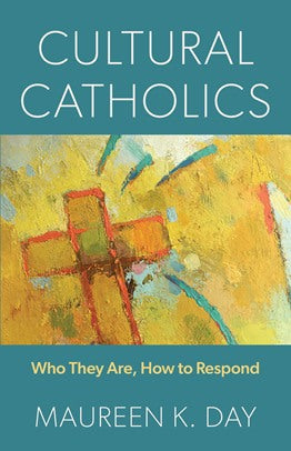 Cultural Catholics, Maureen K. Day