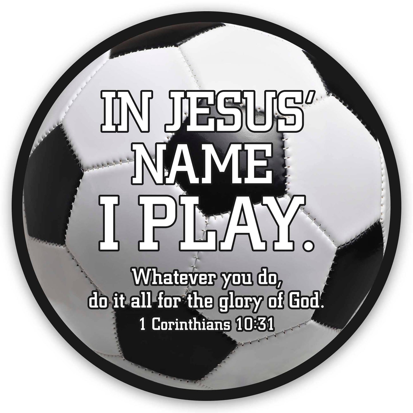 Sticker Soccer In Jesus Name I Play