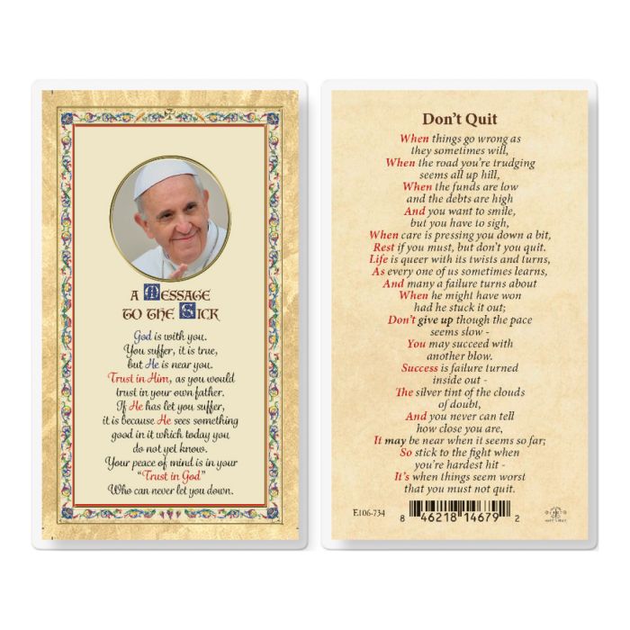 Holy Card - Laminated - Don't Quit (A Message to the Sick - Pope Francis)
