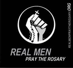 Real Men Pray The Rosary