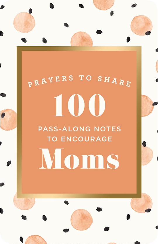 Prayers To Share: 100 Pass-Along Notes