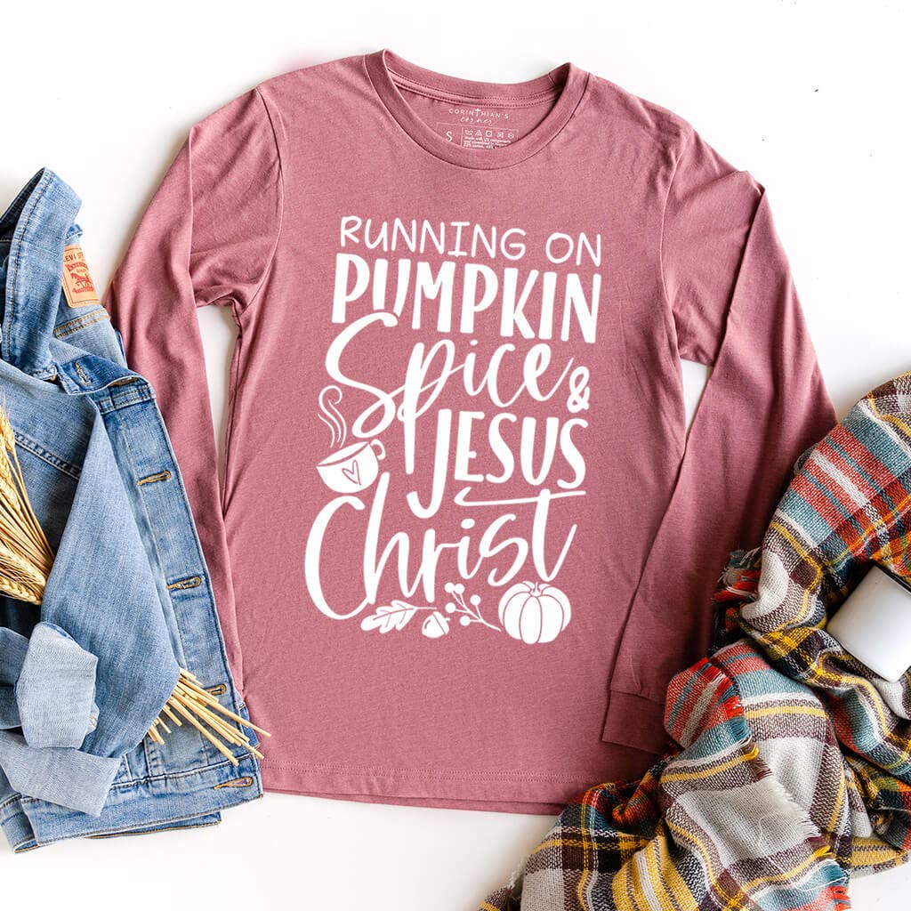 Pumpkin Spice And Jesus Christ Long Sleeve