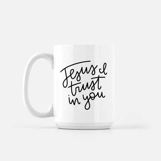 Jesus I Trust In You Mug