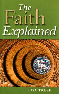 The Faith Explained, Leo Trese