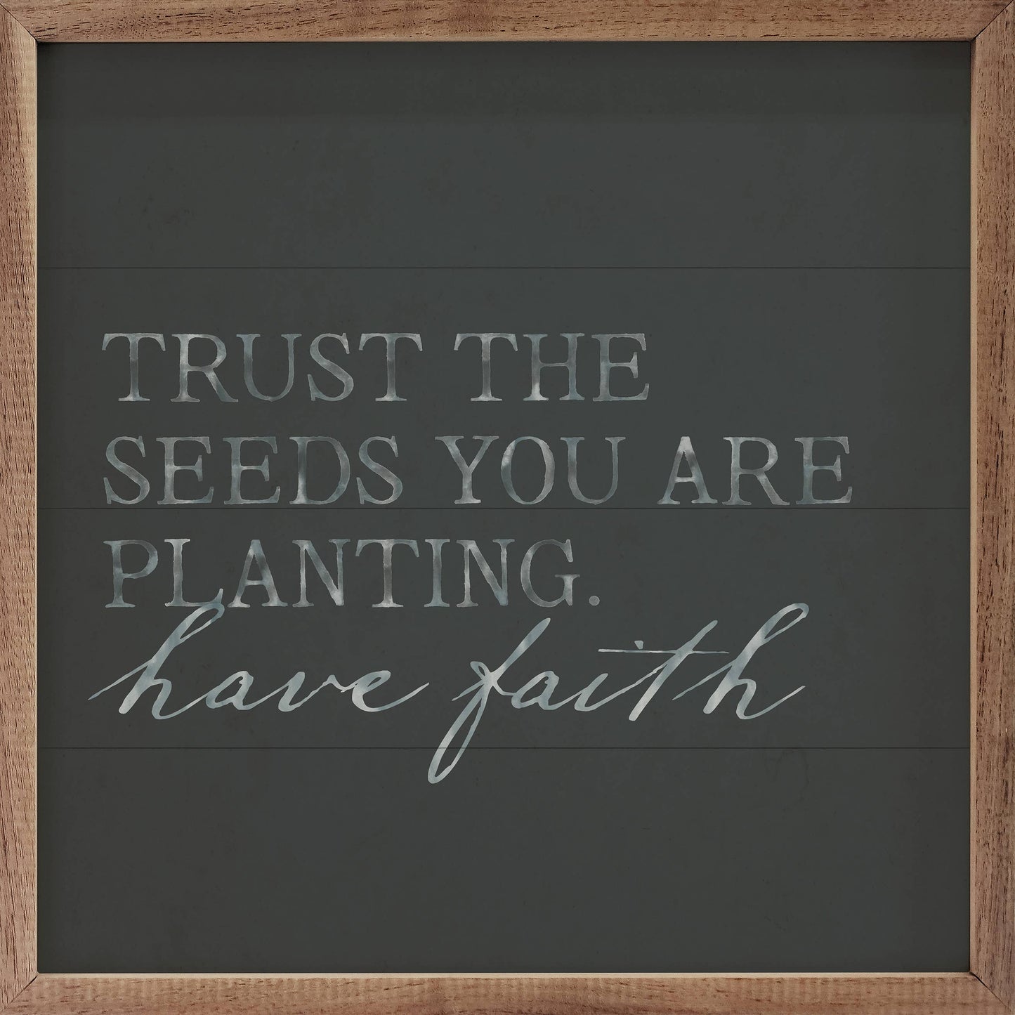 Trust The Seeds Slate