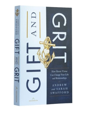 Gift and Grit, Andrew and Sarah Swafford