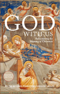 God with Us: Rediscovering the Meaning, Pennoyer, Greg