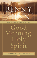 Good Morning, Holy Spirit (Revised and Expanded), Benny Hinn