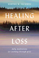 Healing After Loss Devotional, Hickman, Martha