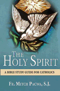 Holy Spirit: a Bible Study Guide