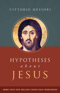 Hypotheses about Jesus, Vittorio Messori