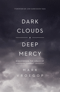 Dark Clouds Deep Mercy, Vroegop