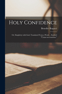 Holy Confidence, Rogacci