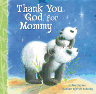 Thank You, God, for Mommy (Thank You, God)