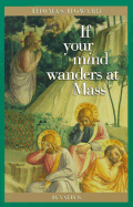 If Your Mind Wanders At Mass, Thomas Howard