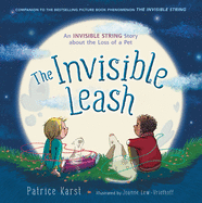 The Invisible Leash: An Invisible String Story, Patrice Karst