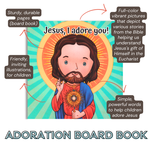 Jesus, I Adore You board book