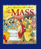Jesus Speaks To Me About The Mass, Angela Burrin