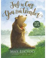Just in Case You Ever Wonder, Max Lucado