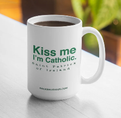 Kiss Me, I'm Catholic - St. Patrick of Ireland Mug