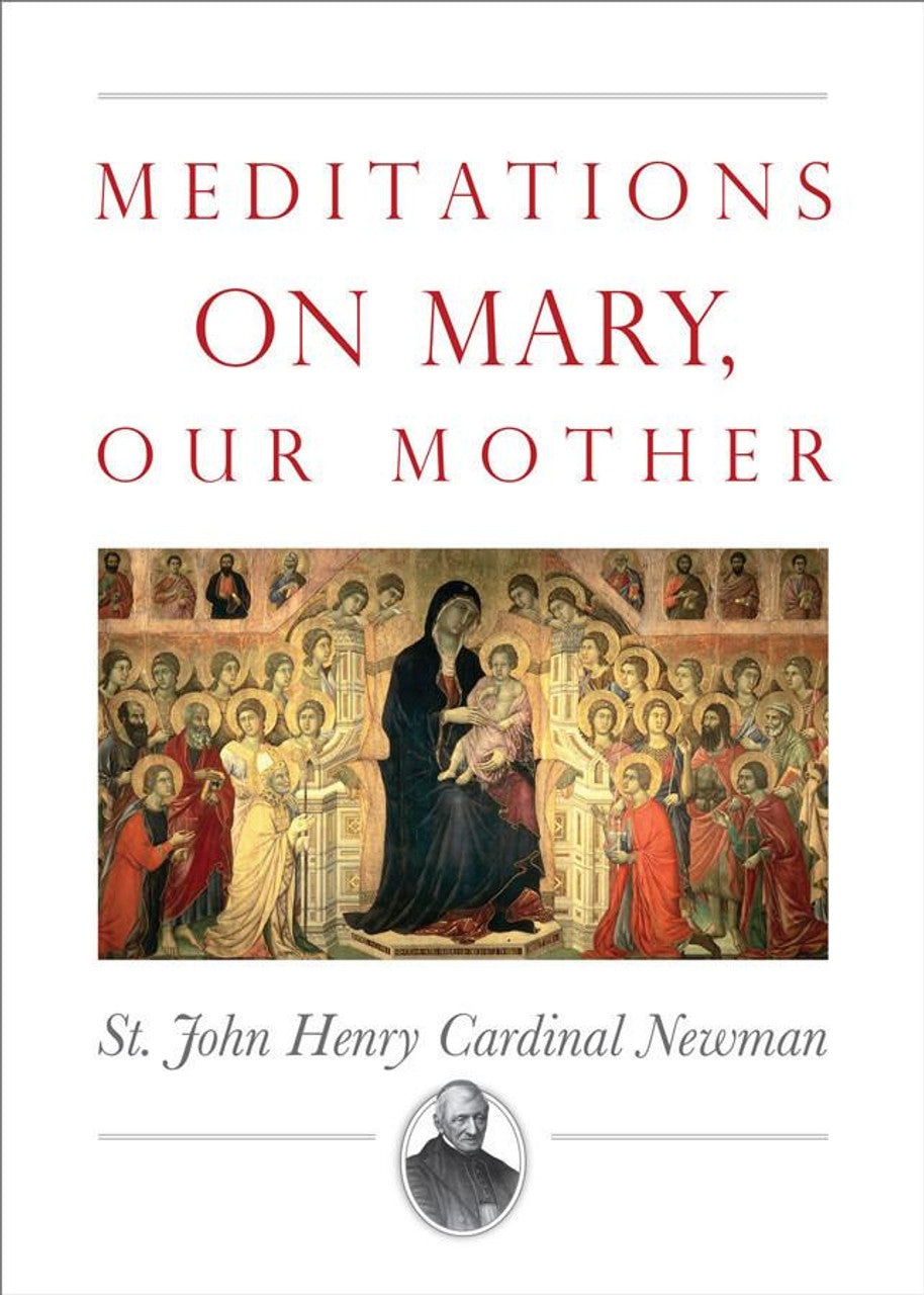 Meditations on Mary, Our Mother, St John Henry Cardinal Newman