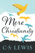 Mere Christianity, Lewis, C.S.