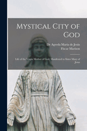 Mystical City of God, De Agreda Maria de Jesus