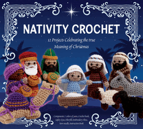 Nativity Crochet Kit: 12 Projects