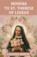 Novena to St. Therese of Lisieux, Aloysius Martin
