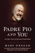 Padre Pio and You: Mary O'Regan