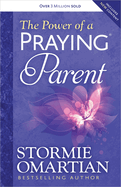 Power of a Praying Parent, Stormie Omartian