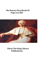 The Rosary Encyclicals of Pope Leo XII